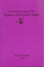 Cover art for Proclaiming the Baptist Vision: Baptism and the Lord's Supper
