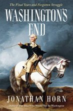 Cover art for Washington's End: The Final Years and Forgotten Struggle