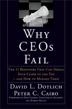 Cover art for Why CEO's Fail: The 11 Behaviors That Can Derail Your Climb to the Top and How to Manage Them