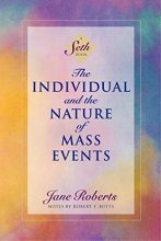 Cover art for The Individual and the Nature of Mass Events: A Seth Book (Roberts, Jane)