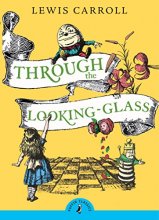 Cover art for Through the Looking-Glass (Puffin Classics)