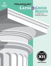 Cover art for Vocabulary from Latin and Greek Roots: Level XII (Latin Edition)