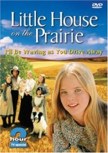 Cover art for Little House on the Prairie - I'll Be Waving as You Drive Away (TV Special)