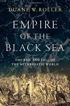 Cover art for Empire of the Black Sea: The Rise and Fall of the Mithridatic World
