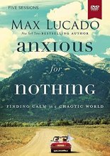 Cover art for Anxious for Nothing Video Study: Finding Calm in a Chaotic World