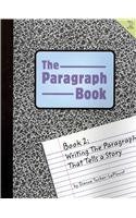 Cover art for The Paragraph Book 2: Writing the Paragraph That Tells a Story
