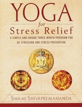 Cover art for Yoga for Stress Relief: A Simple and Unique Three-Month Program for De-Stressing and Stress Prevention
