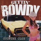 Cover art for Gettin Rowdy: Country Club