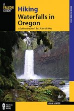 Cover art for Hiking Waterfalls in Oregon: A Guide to the State's Best Waterfall Hikes