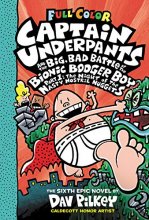 Cover art for Captain Underpants and the Big, Bad Battle of the Bionic Booger Boy, Part 1: The Night of the Nasty Nostril Nuggets: Color Edition