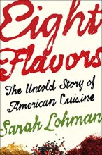 Cover art for Eight Flavors: The Untold Story of American Cuisine