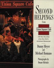 Cover art for Second Helpings from Union Square Cafe: 140 New Recipes from New York's Acclaimed Restaurant