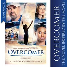 Cover art for Overcomer (Softcover), The Official Novelization Based on the Overcomer Movie, This Inspirational Book Also Available in Hardcover and E-Book