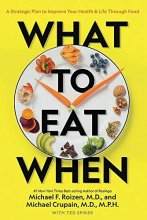 Cover art for What to Eat When: A Strategic Plan to Improve Your Health and Life Through Food