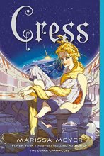Cover art for Cress: Book Three of the Lunar Chronicles (The Lunar Chronicles, 3)