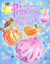 Cover art for Princess Things to Make and Do (Usborne Activities)