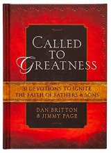 Cover art for Called to Greatness: 31 Devotions to Ignite the Faith of Fathers & Sons (Hardcover) – Devotional Book for Men, Religious Gift for Graduations, Birthdays, Father’s Day, and More