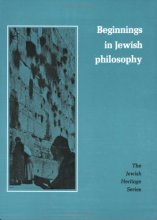 Cover art for Beginnings in Jewish Philosophy (The Jewish Heritage Series)