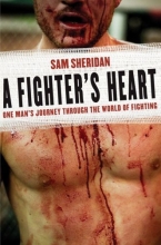 Cover art for A Fighter's Heart: One Man's Journey Through the World of Fighting