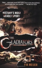 Cover art for The Gladiators: History's Most Deadly Sport
