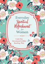 Cover art for Everyday Spiritual Refreshment for Women: A 365-Day Devotional and Bible Reading Plan