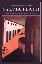 Cover art for Sylvia Plath: The Wound and the Cure of Words