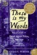 Cover art for These is my Words: The Diary of Sarah Agnes Prine, 1881-1901 (P.S.)