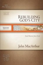 Cover art for Rebuilding God's City: Israel Returns from Exile (MacArthur Old Testament Study Guides)