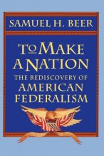 Cover art for To Make a Nation: The Rediscovery of American Federalism