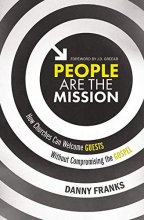 Cover art for People Are the Mission: How Churches Can Welcome Guests Without Compromising the Gospel