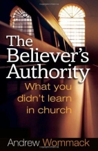 Cover art for The Believer's Authority: What You Didn't Learn in Church