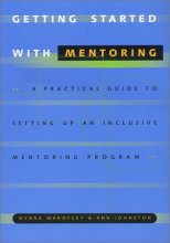 Cover art for Getting Started With Mentoring : A Practical Guide to Setting Up An Inclusive Mentoring Program