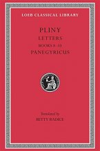 Cover art for Letters, Volume II: Books 8-10. Panegyricus (Loeb Classical Library)