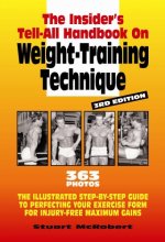 Cover art for The Insider's Tell-All On Weight-Training Technique, Revised 3rd Edition