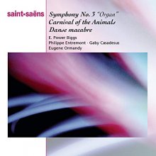 Cover art for Saint-Saens: Symphony No. 3, Organ / Carnival of the Animals / Dance Macabre (Essential Classics)