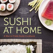 Cover art for Sushi at Home: A Mat-To-Table Sushi Cookbook