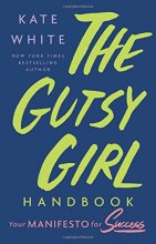 Cover art for The Gutsy Girl Handbook: Your Manifesto for Success