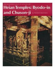 Cover art for Heian Temples: Byodo-In and Chuson-Ji (The Heibonsha Survey of Japanese Art, V. 9)