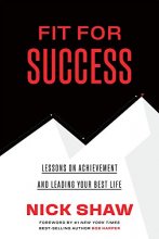 Cover art for Fit For Success - Lessons on Achievement and Leading Your Best Life