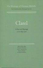 Cover art for Clarel : A Poem and Pilgrimage in the Holy Land (The Writings of Herman Melville, Vol. 12)
