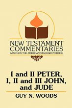 Cover art for I and II Peter, I, II and III John, and Jude: A Commentary on the New Testament Epistles of Peter, John, and Jude (New Testament Commentaries (Gospel Advocate))