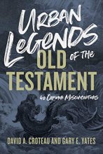 Cover art for Urban Legends of the Old Testament: 40 Common Misconceptions