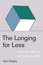 Cover art for The Longing for Less: Living with Minimalism