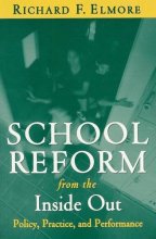 Cover art for School Reform from the Inside Out: Policy, Practice, and Performance