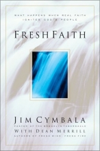 Cover art for Fresh Faith:  What Happens When Real Faith Ignites God's People