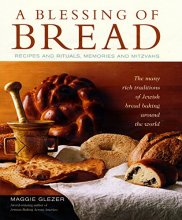 Cover art for A Blessing of Bread: The Many Rich Traditions of Jewish Bread Baking Around the World