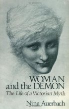 Cover art for Woman and the Demon: The Life of a Victorian Myth