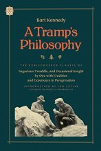 Cover art for A Tramp's Philosophy: The Rediscovered Classic of Sagacious Twaddle, and Occasional Insight by One with Erudition and Experience in Peregrination (Tramp Lit Series)