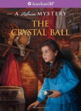 Cover art for The Crystal Ball: A Rebecca Mystery (American Girl Mysteries)