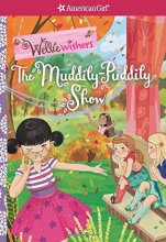Cover art for The Muddily-Puddily Show (American Girl: Welliewishers)